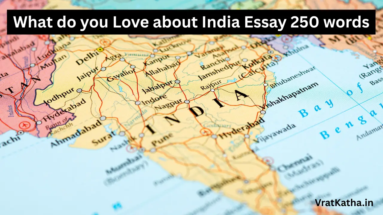 What do you Love about India Essay 250 words